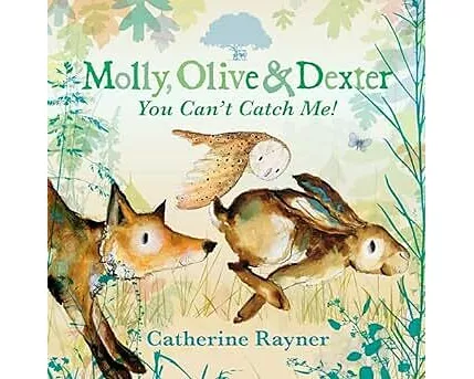 Molly, Olive and Dexter: You Can't Catch Me!