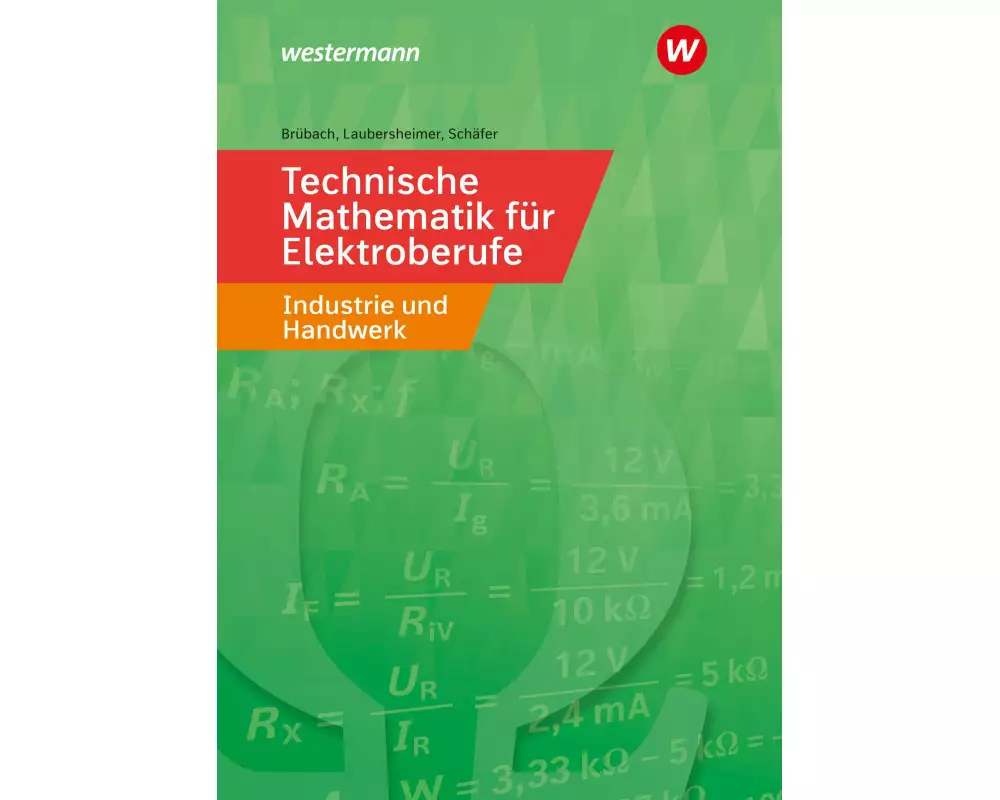 Technische Mathematik für Elektroberufe in Industrie und Handwerk