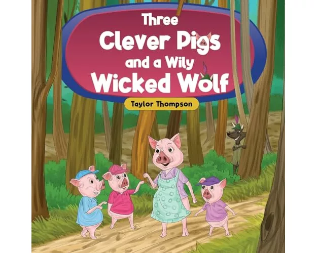 Three Clever Pigs and a Wily Wicked Wolf