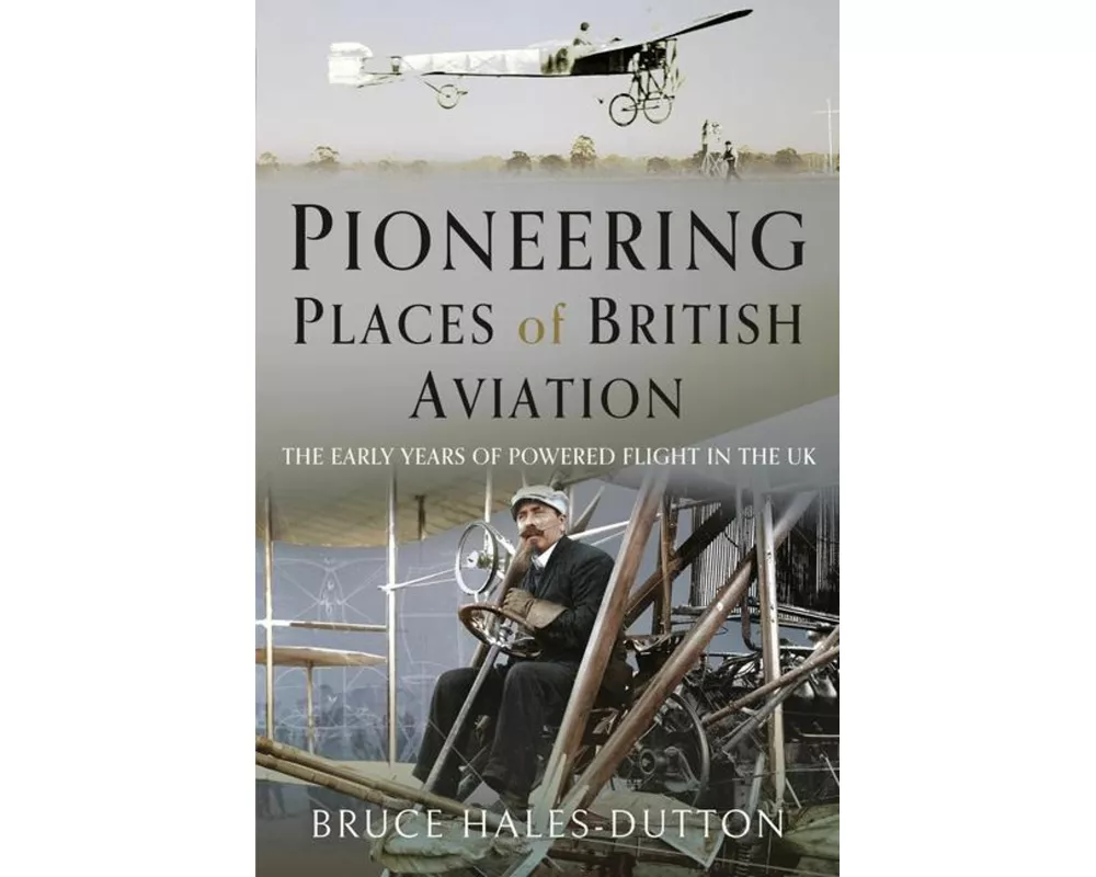 Pioneering Places of British Aviation