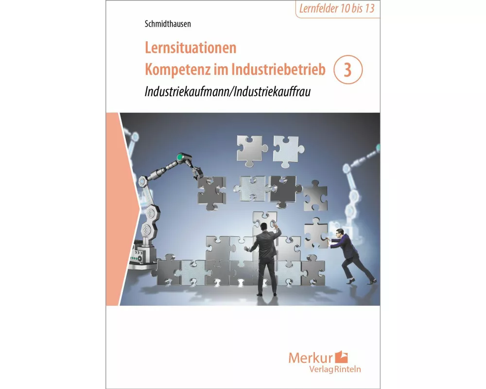 Lernsituationen Kompetenz im Industriebetrieb - Band 3