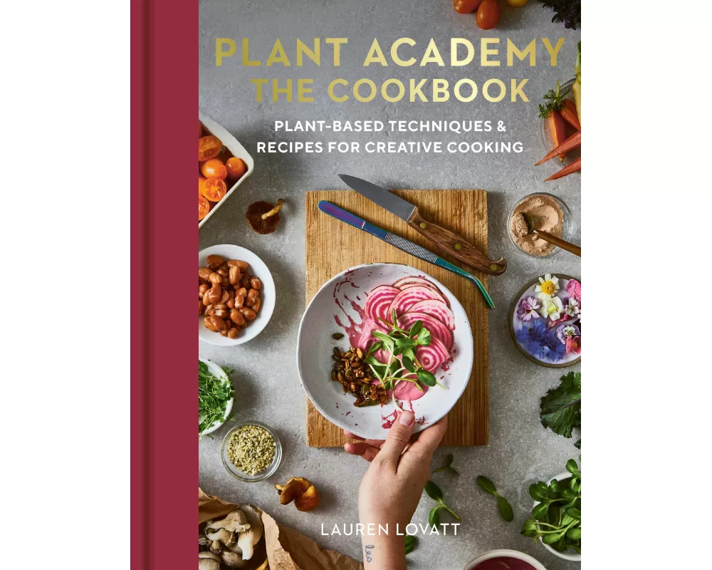 Plant Academy: The Cookbook
