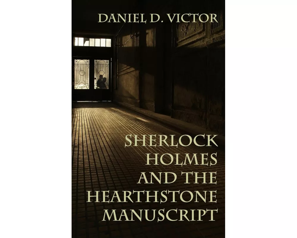 Sherlock Holmes and The Hearthstone Manuscript