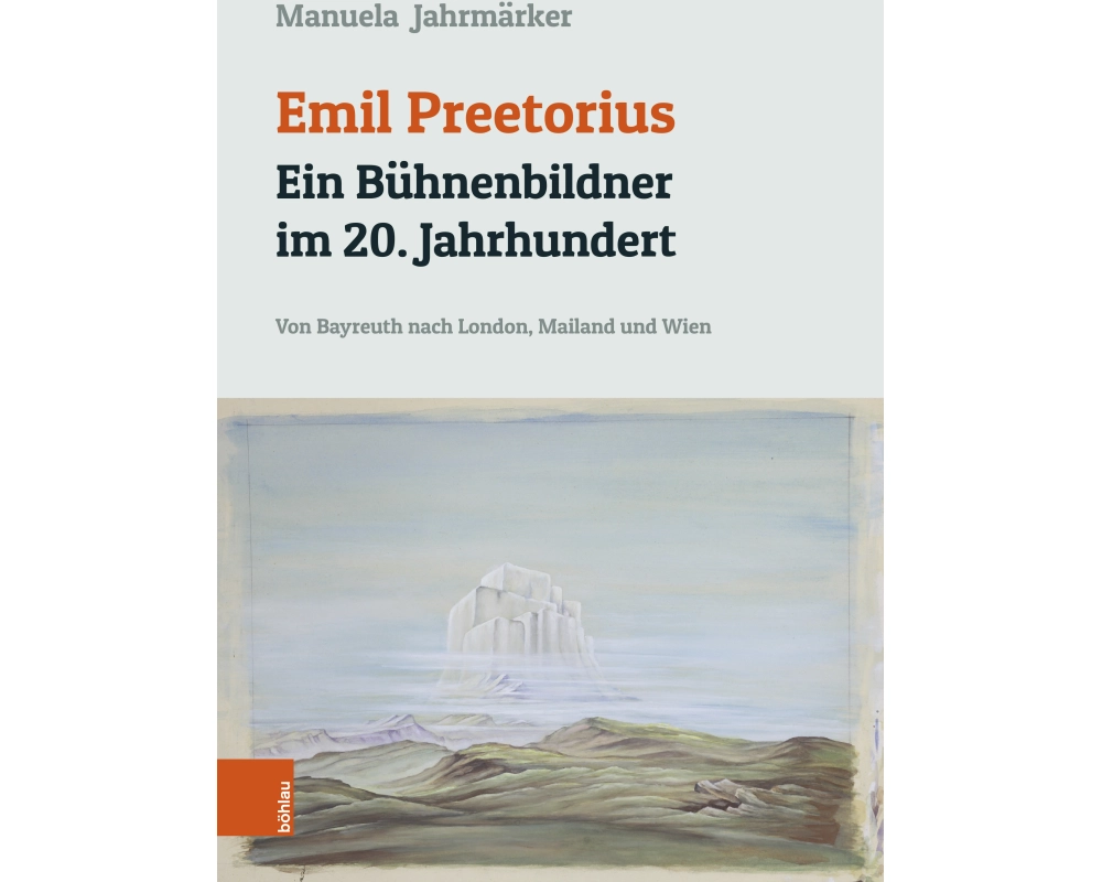 Emil Preetorius: Ein Bühnenbildner im 20. Jahrhundert