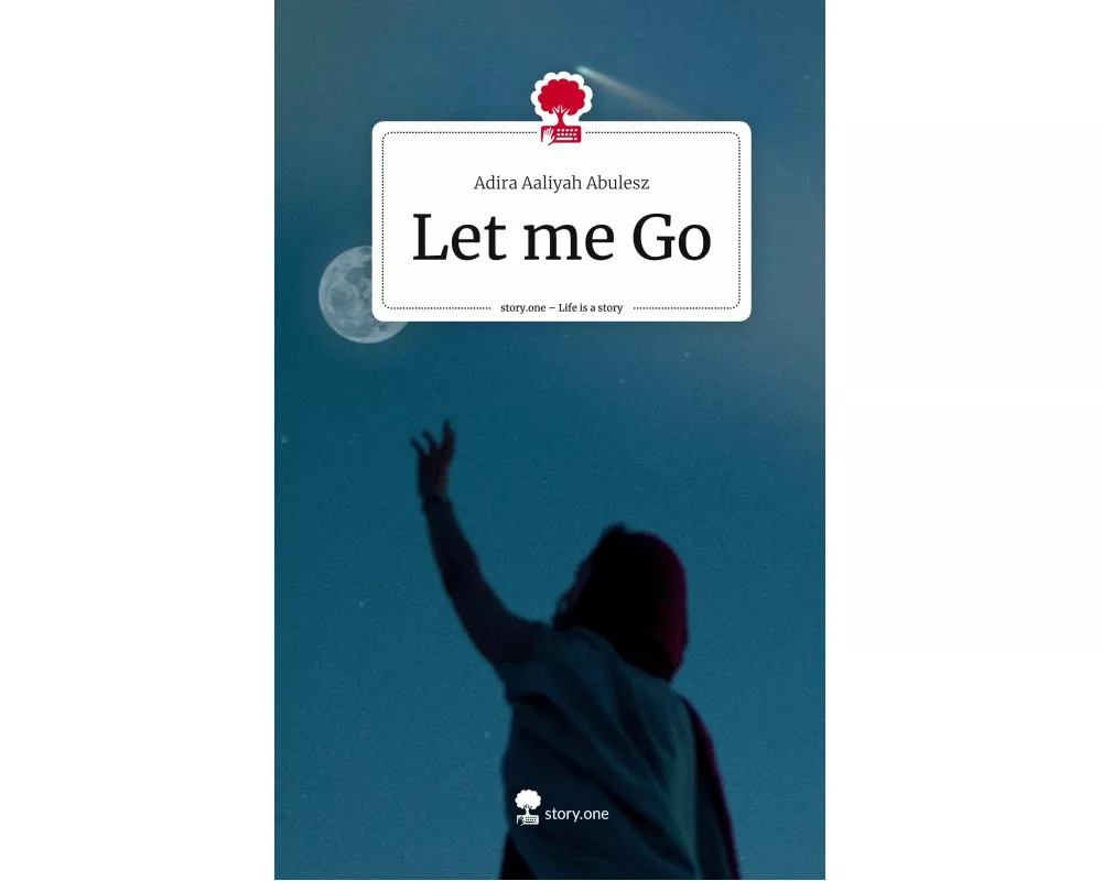 Let me Go. Life is a Story - story.one