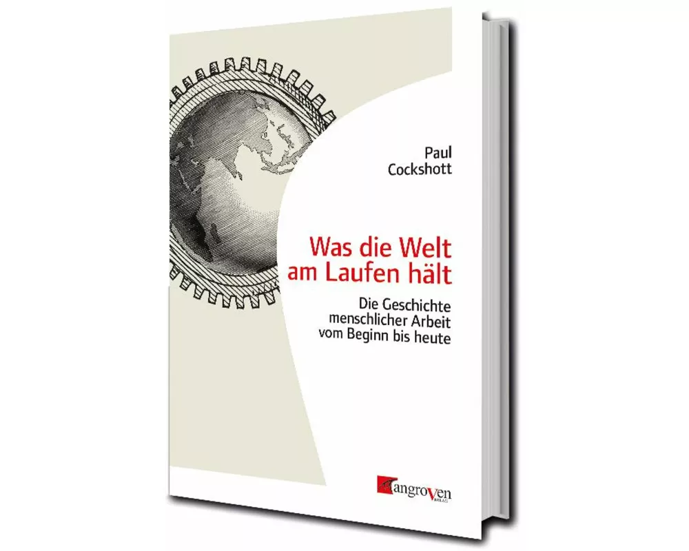 Was die Welt am Laufen hält