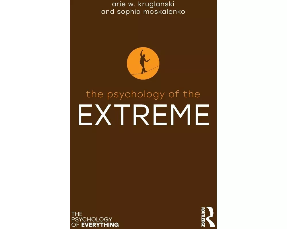 The Psychology of the Extreme