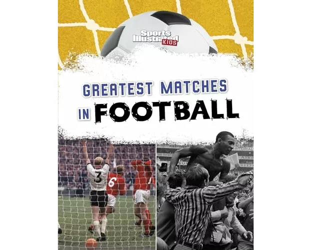 Greatest Matches in Football