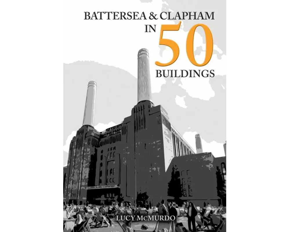 Battersea and Clapham in 50 Buildings