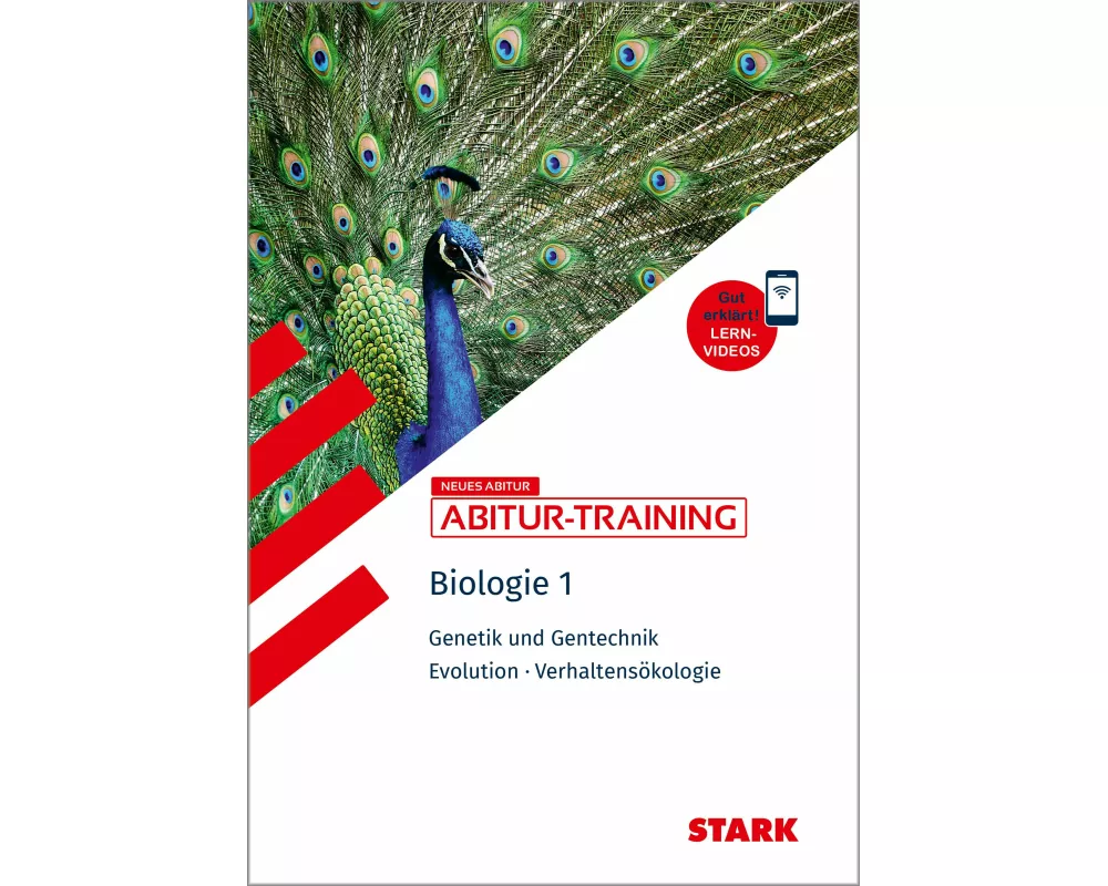 STARK Biologie 1 - Abitur-Training - Genetik und Gentechnik, Evolution, Verhaltensökologie
