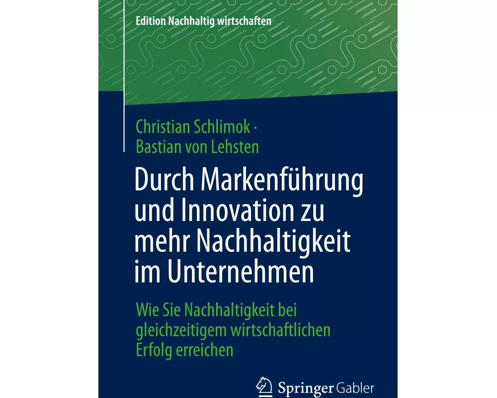 Durch Markenführung und Innovation zu mehr Nachhaltigkeit im Unternehmen