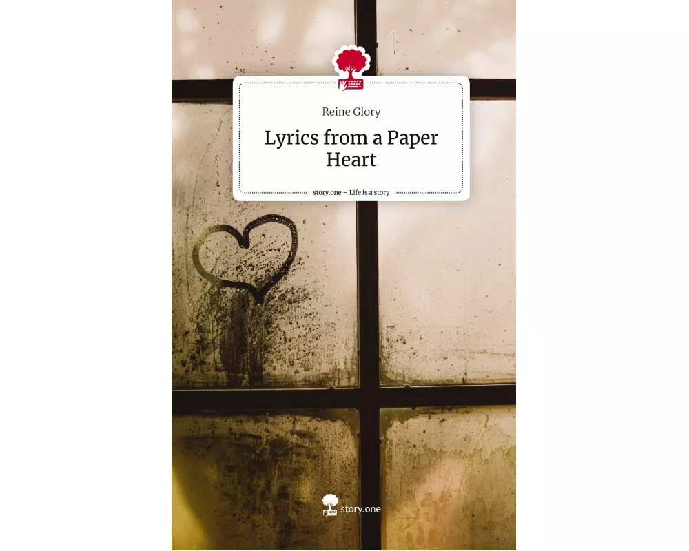Lyrics from a Paper Heart. Life is a Story - story.one