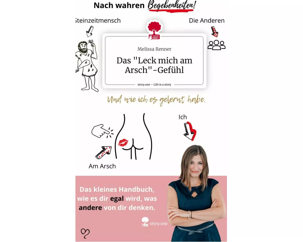 Das "Leck mich am Arsch"-Gefühl. Life is a Story - story.one