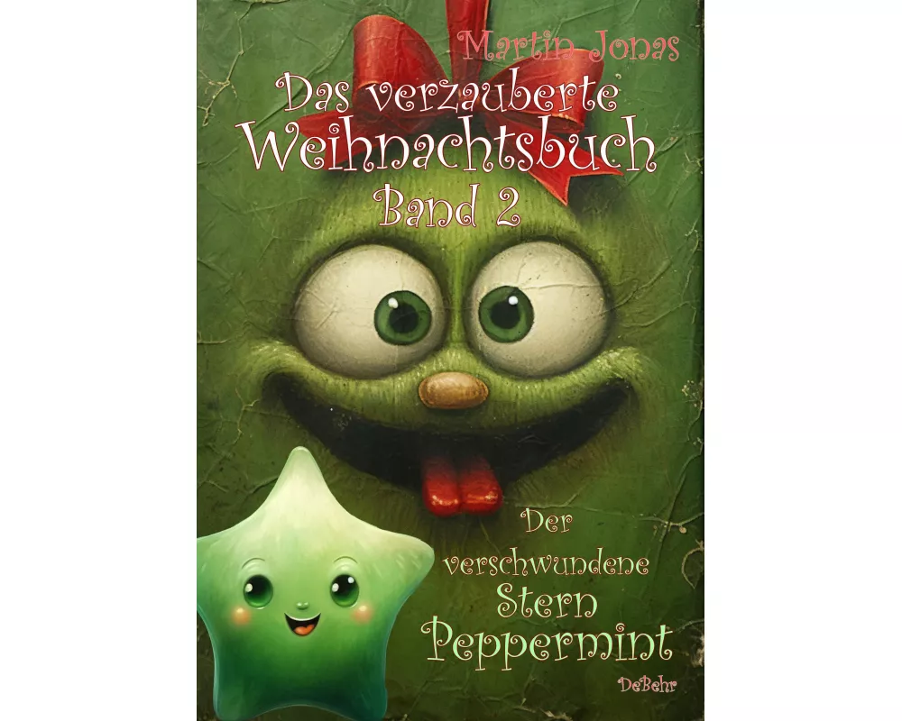 Das verzauberte Weihnachtsbuch Band 2 - Der verschwundene Stern Peppermint