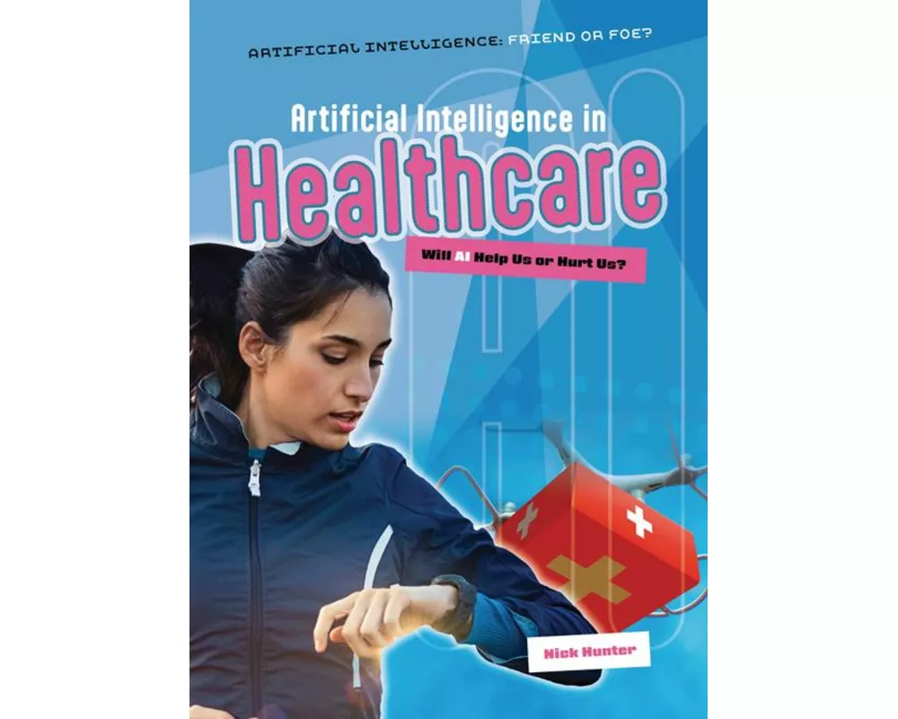 Artificial Intelligence in Healthcare