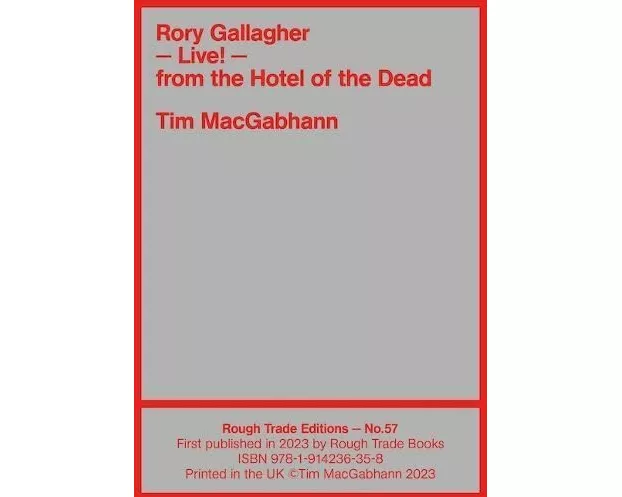 Rory Gallagher - LIVE! From the Hotel of the Dead - Tim MacGabhann (RT#57)