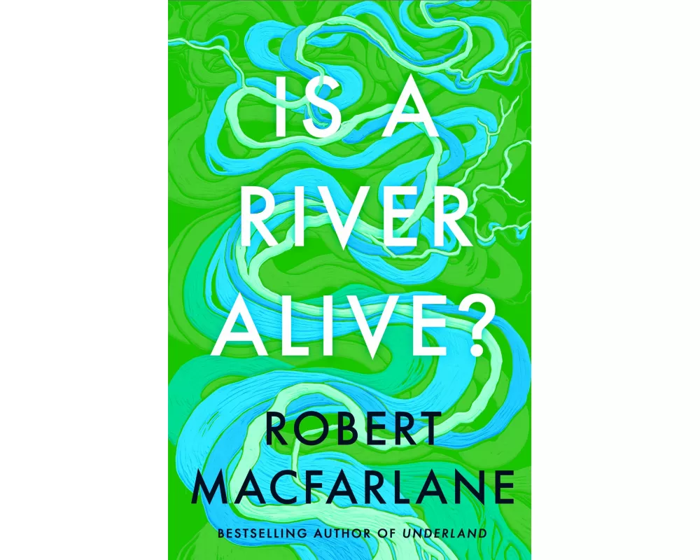 Is A River Alive?