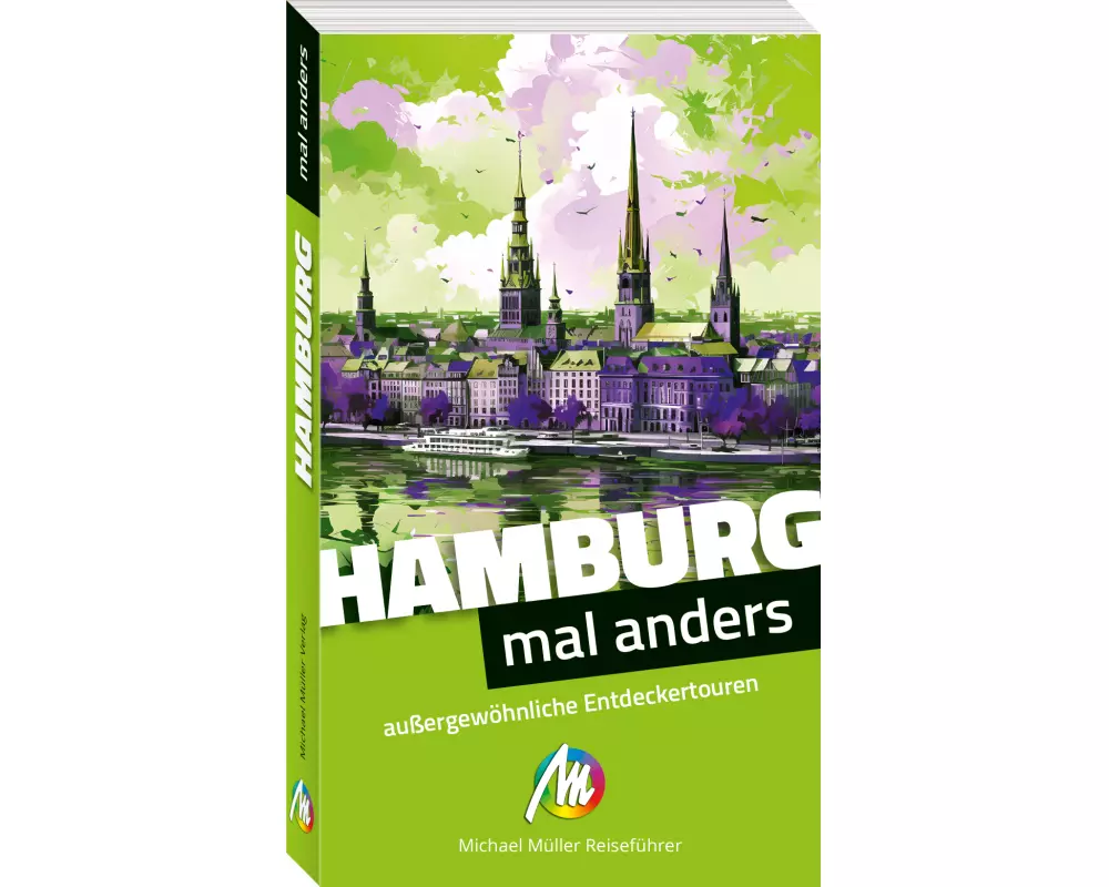 MICHAEL MÜLLER Reiseführer Hamburg – mal anders. MICHAEL MÜLLER REISEFÜHRER