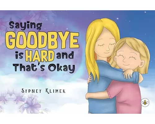 Saying Goodbye is Hard, and That's Okay