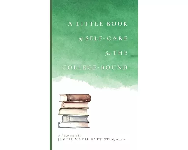 A Little Book of Self-Care for the College-Bound