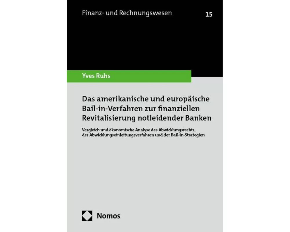 Das amerikanische und europäische Bail-in-Verfahren zur finanziellen Revitalisierung notleidender Banken