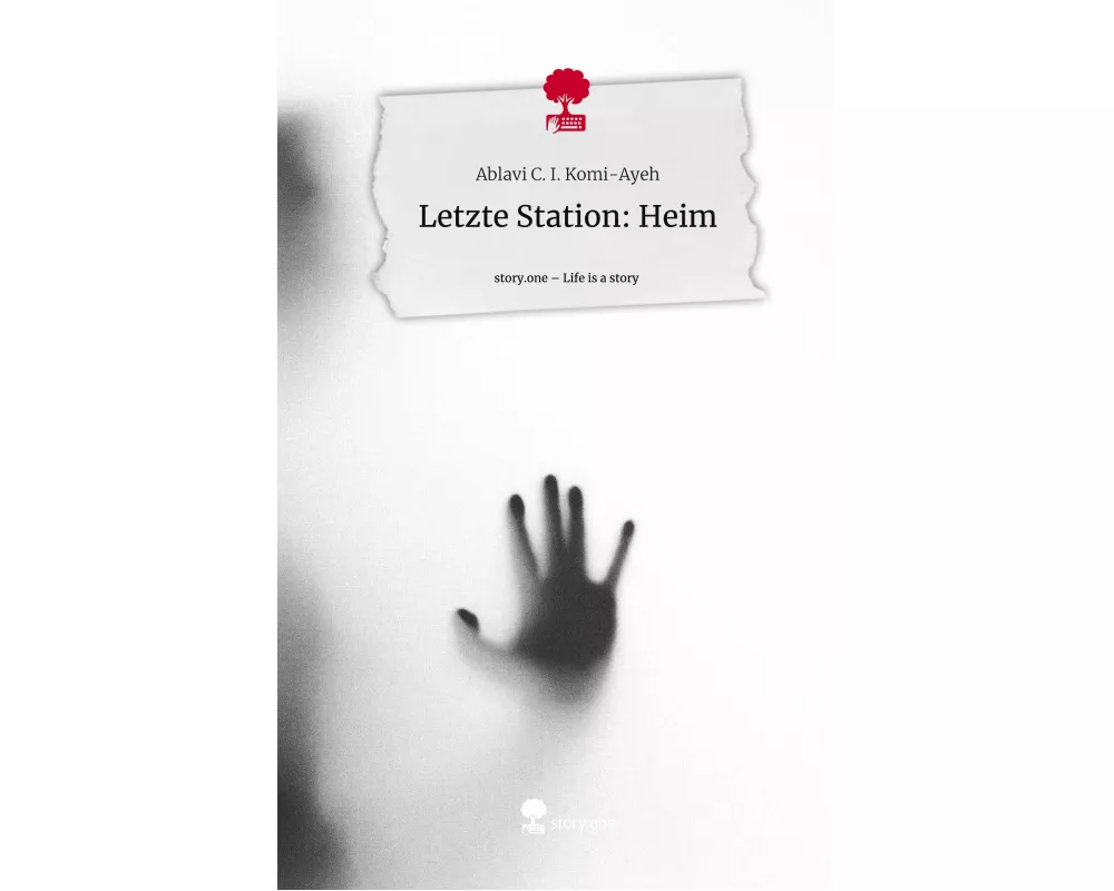 Letzte Station: Heim. Life is a Story - story.one