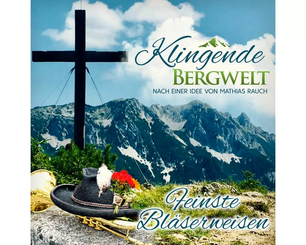 Klingende Bergwelt - Feinste Bläserweisen