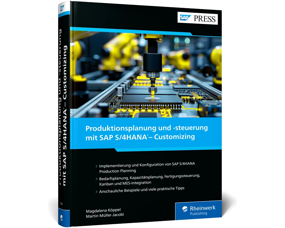 Produktionsplanung und -steuerung mit SAP S/4HANA – Customizing