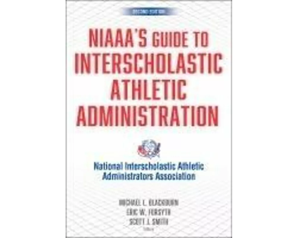 NIAAA's Guide to Interscholastic Athletic Administration