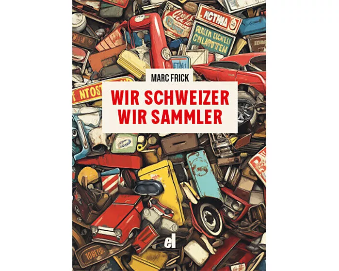 Wir Schweizer, Wir Sammler