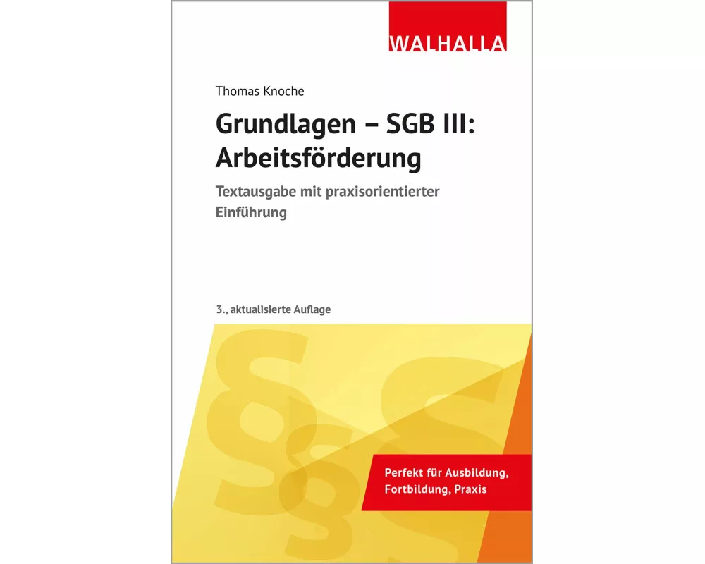 Grundlagen - SGB III: Arbeitsförderung