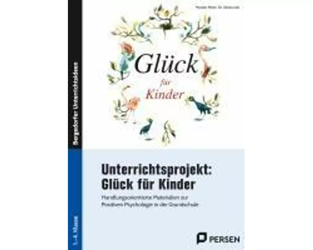 Unterrichtsprojekt: Glück für Kinder