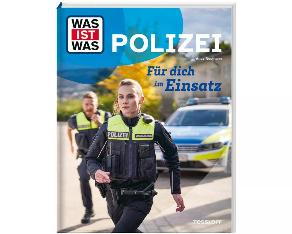 WAS IST WAS Polizei. Für dich im Einsatz