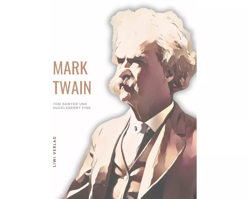 Mark Twain: Tom Sawyer und Huckleberry Finn. Neuausgabe