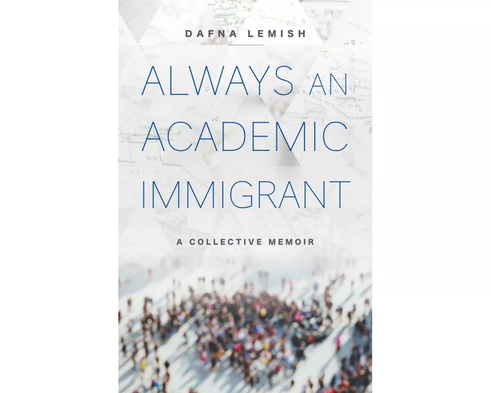 Always an Academic Immigrant