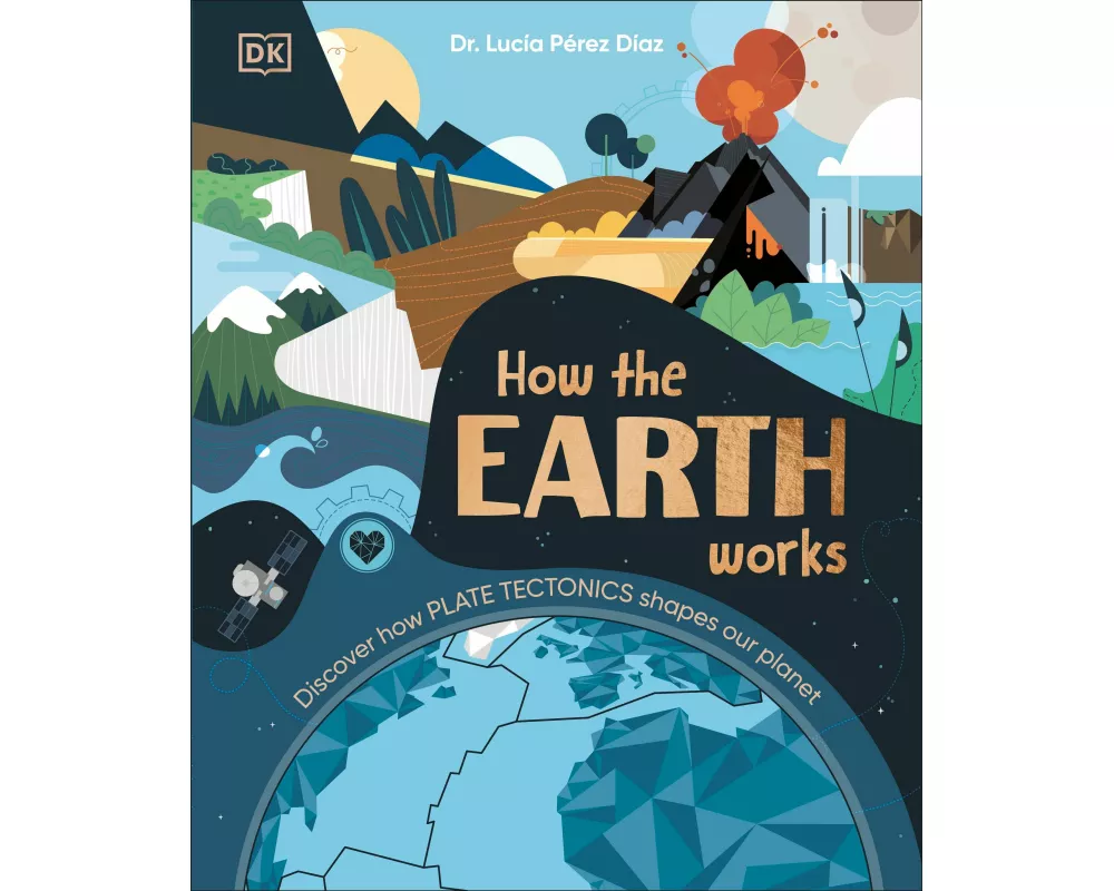 How the Earth Works