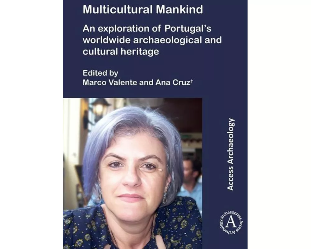 Multicultural Mankind: An Exploration of Portugal's Worldwide Archaeological and Cultural Heritage