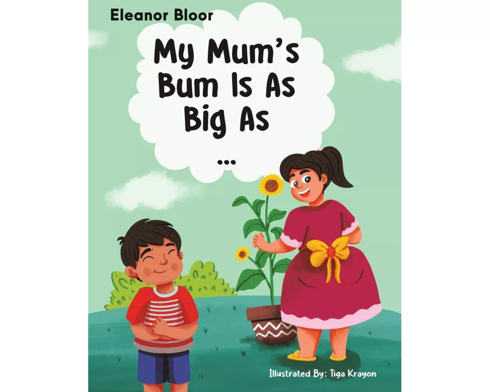 My Mum's Bum Is As Big As...