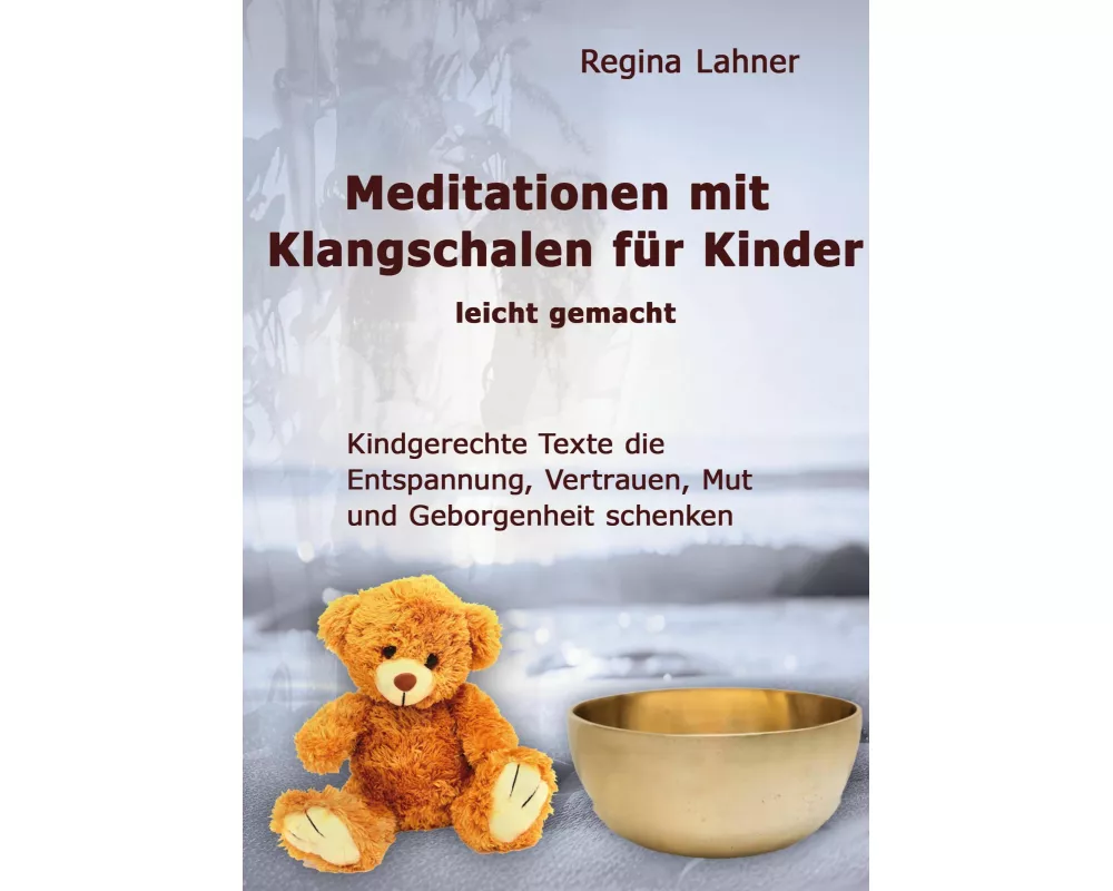 Meditationen mit Klangschalen für Kinder