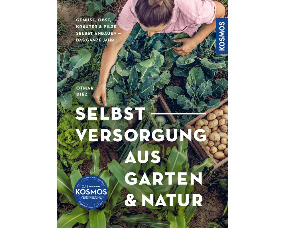 Selbstversorgung aus Garten und Natur