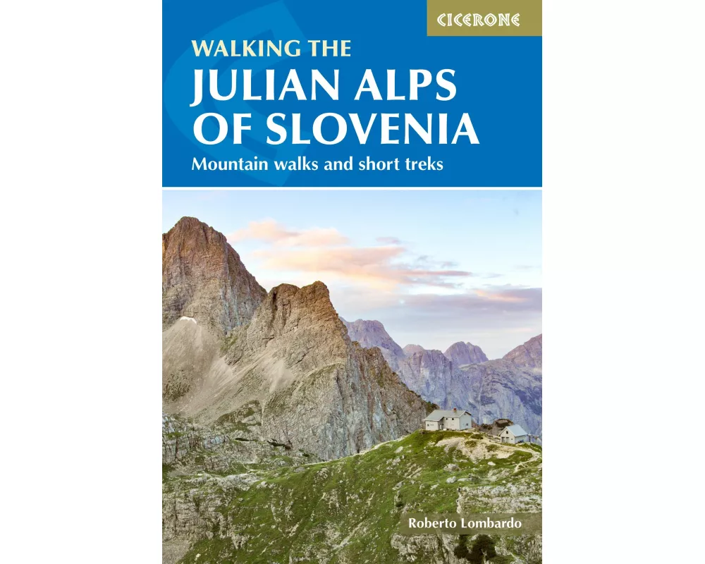 Walking the Julian Alps of Slovenia