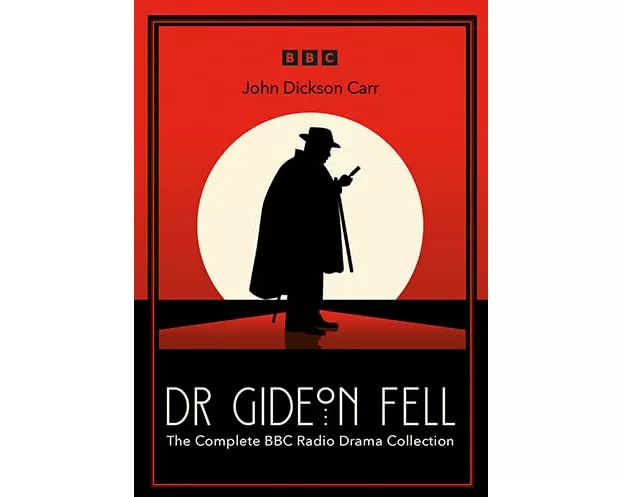 Dr Gideon Fell: The Complete Bbc Radio Drama Collection