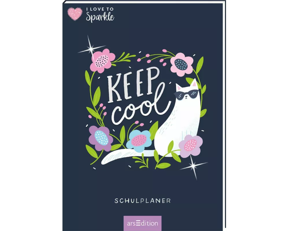 I Love to Sparkle – Schulplaner Keep Cool