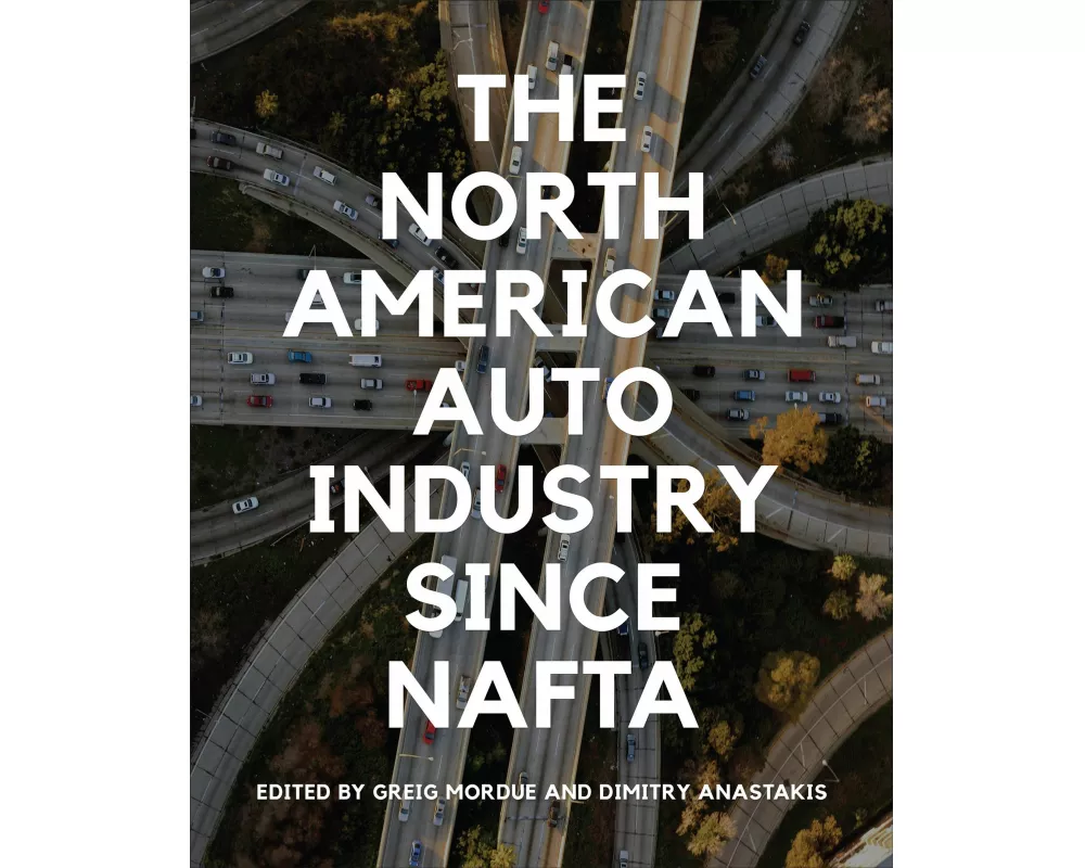 The North American Auto Industry since NAFTA