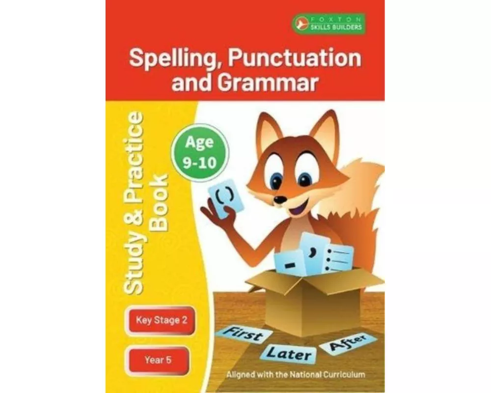 KS2 Spelling, Grammar & Punctuation Study and Practice Book for Ages 9-10 (Year 5) Perfect for learning at home or use in the classroom