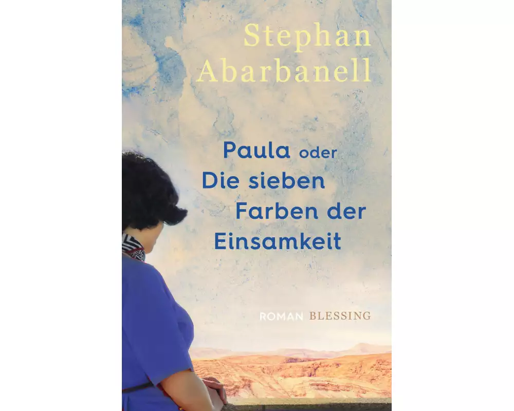 Paula oder Die sieben Farben der Einsamkeit