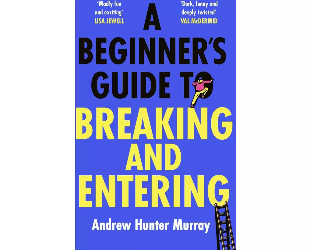 A Beginner’s Guide to Breaking and Entering