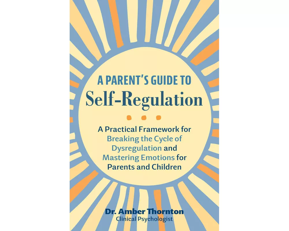 A Parent's Guide to Self-Regulation