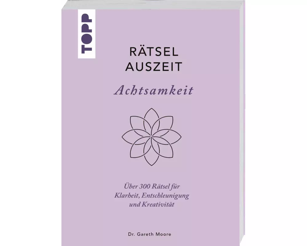 RätselAuszeit – Achtsamkeit. Über 300 Rätsel für Klarheit, Entschleunigung und Kreativität