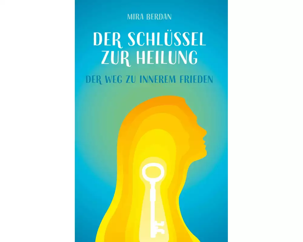 Der Schlüssel zur Heilung